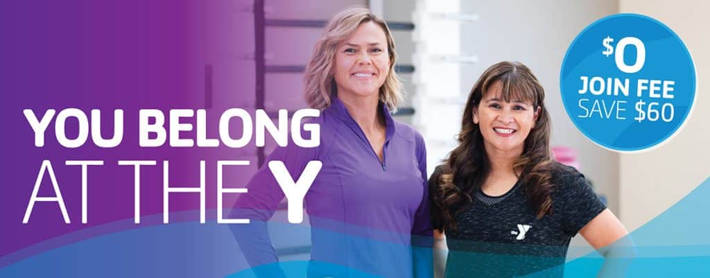 you belong at the Y with zero join fee